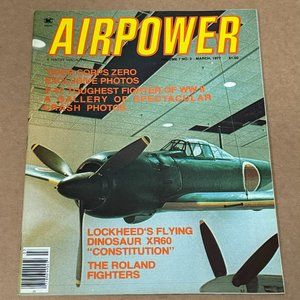 AIRPOWER MAGAZINE - MARCH 1977 - Saipan Zero / Flying the Constitution / P-47C
